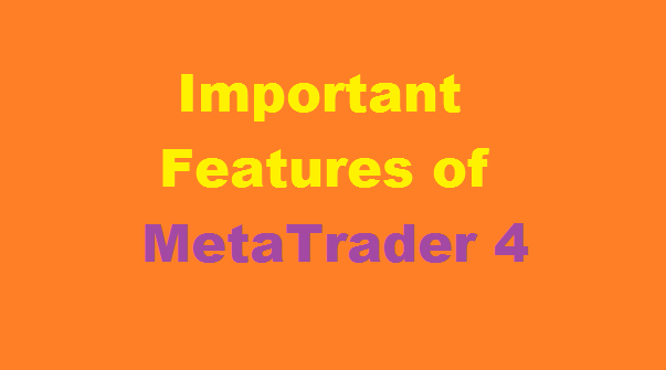 Features of MetaTrader 4